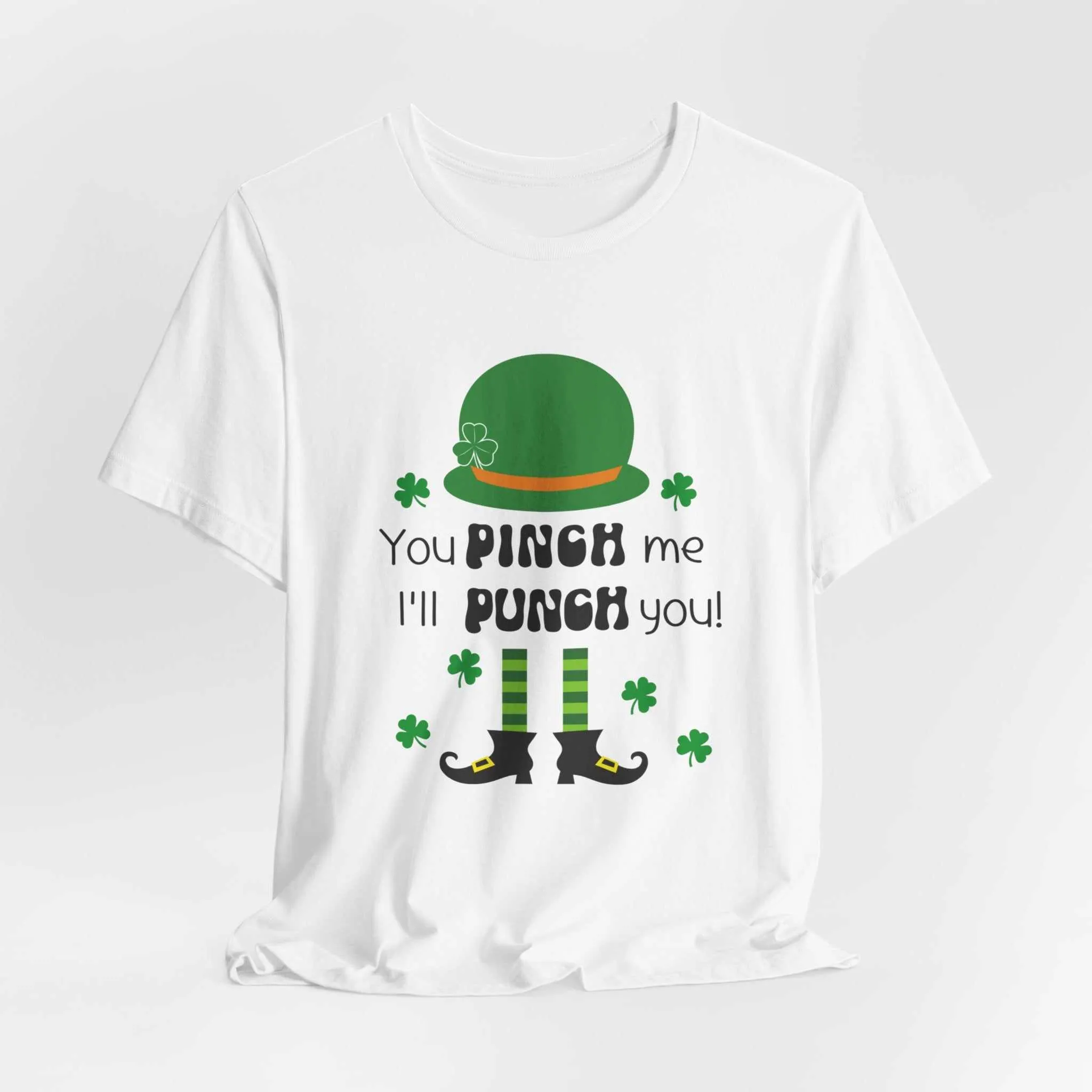 You Pinch Me I'll Punch You St Patrick's Day Unisex Bella Canvas Shirt